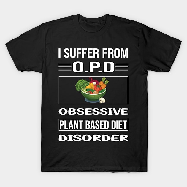 Funny Obsessive Plant Based Diet Vegan Vegetarian Veganism T-Shirt by relativeshrimp